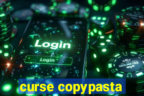 curse copypasta